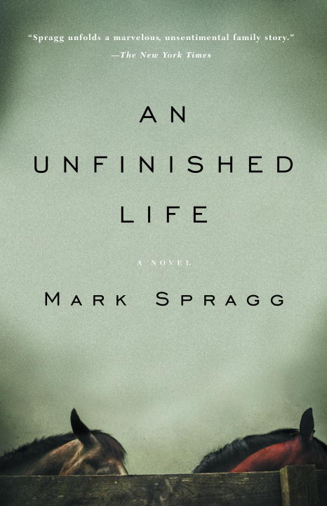 Mark Spragg/An Unfinished Life